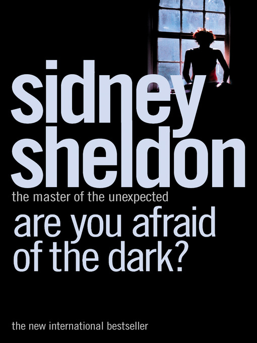 Title details for Are You Afraid of the Dark? by Sidney Sheldon - Available